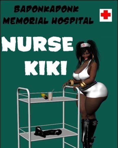 badonkadonk memorial Krankenhaus Krankenschwester Kiki