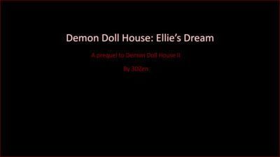 3dzen â€“ ellies Traum â€“ prequel zu Dämon Doll Haus 2