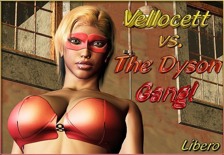 [libero] vellocett vs l' dyson Gang