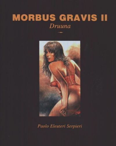 Paolo Eleuteri Serpieri Druuna 2 - Morbus Gravis 2
