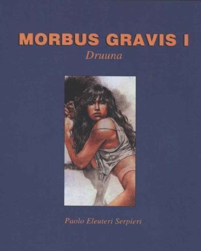 Paolo Eleuteri Serpieri Druuna 1 - Morbus Gravis 1