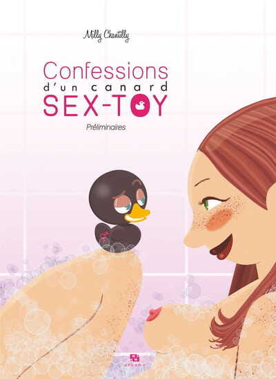 Confessions dun canard Sex-toy - Tome 1 - Préliminaires