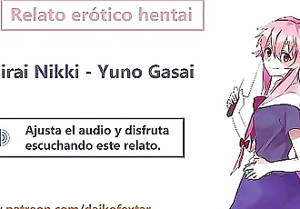 relato erótico Hentai en español, Mirai nikki, yuno gasai. หลอก วอซ femenina. 10 มิน 720p